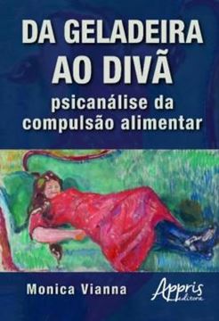 Imagem de DA GELADEIRA AO DIVA - PSICANALISE DA COMPULSAO ALIMENTAR