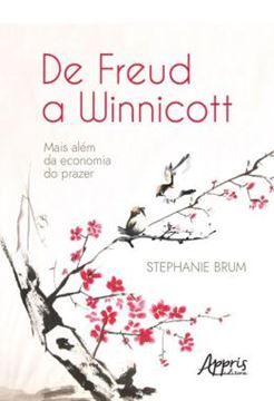 Imagem de DE FREUD A WINNICOTT - MAIS ALEM DA ECONOMIA DO PRAZER
