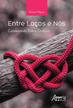 Imagem de ENTRE LACOS E NOS: CONVERSANDO SOBRE DIVORCIO