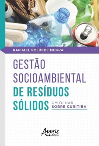 Picture of GESTAO SOCIOAMBIENTAL DE RESIDUOS SOLIDOS: UM OLHAR SOBRE CURITIBA