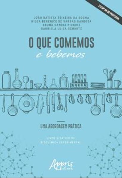 Picture of O QUE COMEMOS E BEBEMOS: UMA ABORDAGEM PRATICA