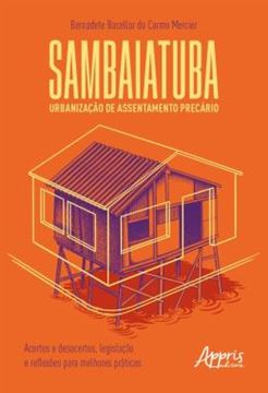 Imagem de SAMBAIATUBA, URBANIZACAO DE ASSENTAMENTO PRECARIO - ACERTOS E DESACERTOS, LEGISLACAO E REFLEXOES PARA MELHORES PRATICAS