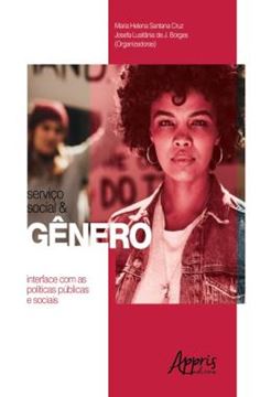 Imagem de SERVICO SOCIAL E GENERO: INTERFACE COM AS POLITICAS PUBLICAS E SOCIAIS