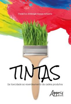Imagem de TINTAS - DA TOXICIDADE AO ESVERDEAMENTO DA CADEIA PRODUTIVA