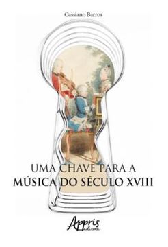 Imagem de UMA CHAVE PARA A MUSICA DO SECULO XVIII