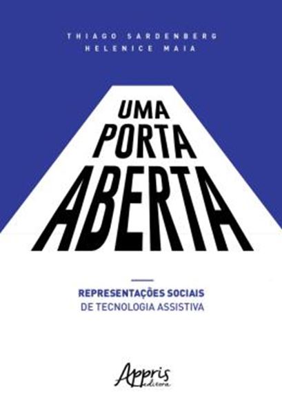 Picture of UMA PORTA ABERTA: REPRESENTACOES SOCIAIS DE TECNOLOGIA ASSISTIVA