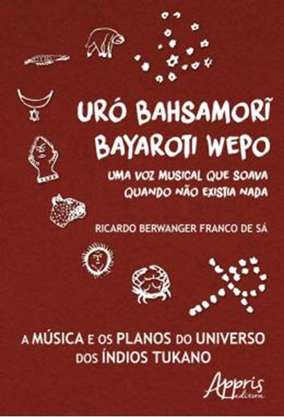 Picture of URO BAHSAMORI BAYAROTI WEPO: UMA VOZ MUSICAL QUE SOAVA QUANDO NAO EXISTIA NADA