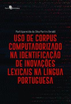 Imagem de USO DE CORPUS COMPUTADORIZADO NA IDENTIFICACAO DE INOVACOES LEXICAIS NA LINGUA PORTUGUESA