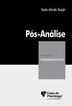 Imagem de POS-ANALISE - ESTUDO SOBRE O PERIODO POS-TERMINO DO PROCESSO PSICANALITICO EM PACIENTES ADULTOS
