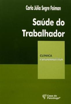 Imagem de SAUDE DO TRABALHADOR - POSSIBILIDADES E DESAFIOS DA PSICOTERAPIA AMBULATORIAL
