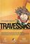 Imagem de TRAVESSIAS - INCLUSAO ESCOLAR - A EXPERIENCIA DO GRUPO PONTE - PRE-ESCOLA TERAPEUTICA LUGAR DE VIDA