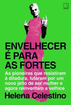 Imagem de ENVELHECER E PARA AS FORTES