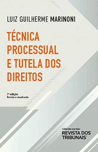 Picture of TÉCNICA PROCESSUAL E TUTELA DOS DIREITOS - 7ª EDIÇÃO