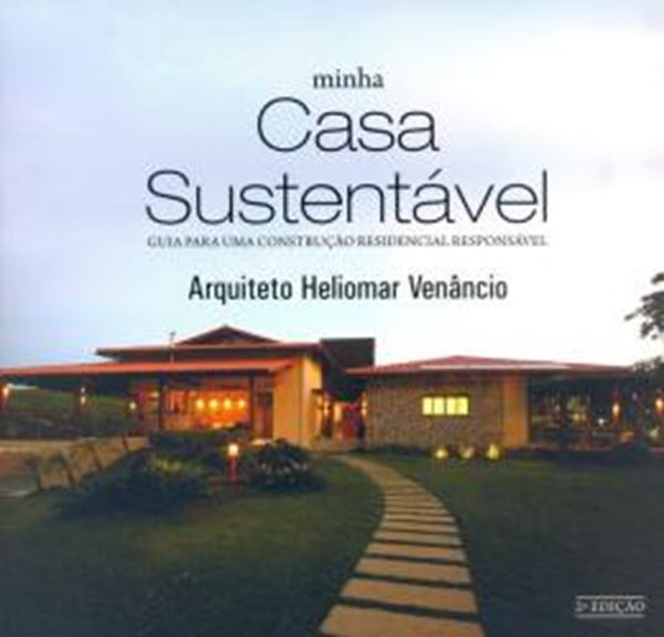 Picture of MINHA CASA SUSTENTAVEL - GUIA PARA UMA CONSTRUCAO RESPONSAVEL