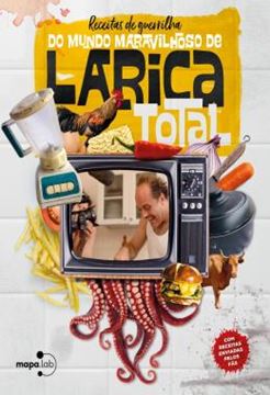 Imagem de RECEITAS DE GUERRILHA DO MUNDO MARAVILHOSO DE LARICA TOTAL