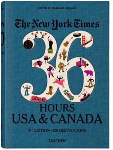Picture of THE NEW YORK TIMES 36 HOURS. USA & CANADA. 3RD EDITION