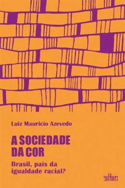 Picture of SOCIEDADE DA COR, A - BRASIL, PAIS DA IGUALDADE RACIAL?