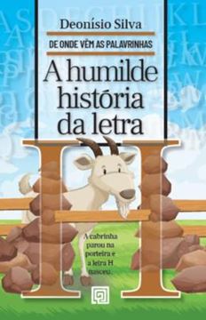 Imagem de A HUMILDE HISTORIA DA LETRA H