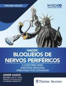 Imagem de BLOQUEIOS DE NERVOS PERIFERICOS E ANATOMIA PARA ANESTESIA REGIONAL ORIENTADA POR ULTRASSOM - 3ª ED