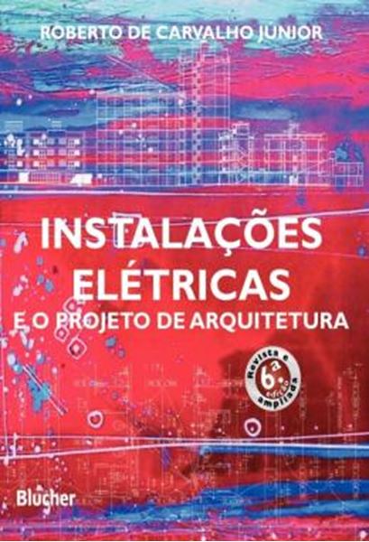 Picture of INSTALACOES ELETRICAS E O PROJETO DE ARQUITETURA - 6º ED