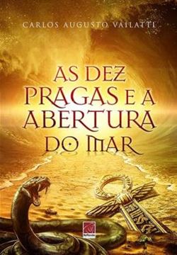 Imagem de AS DEZ PRAGAS E A ABERTURA DO MAR
