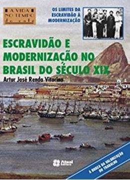Imagem de ESCRAVIDAO E MODERNIZACAO NO BRASIL DO SECULO XIX - 3ª ED