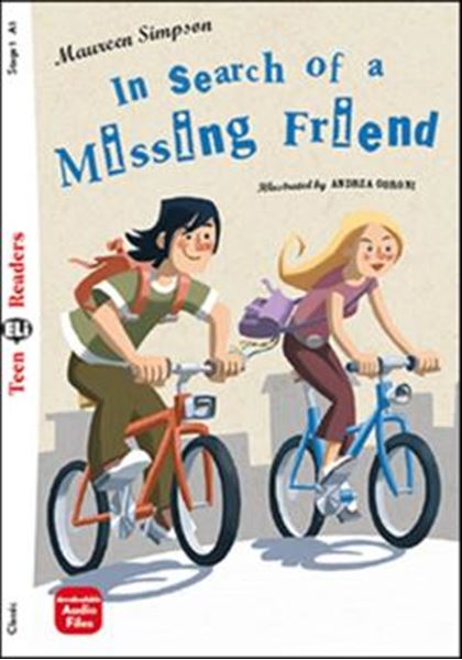 Picture of IN SEARCH OF A MISSING FRIEND - TEEN ELI READERS A1 - DOWNLOADABLE AUDIO