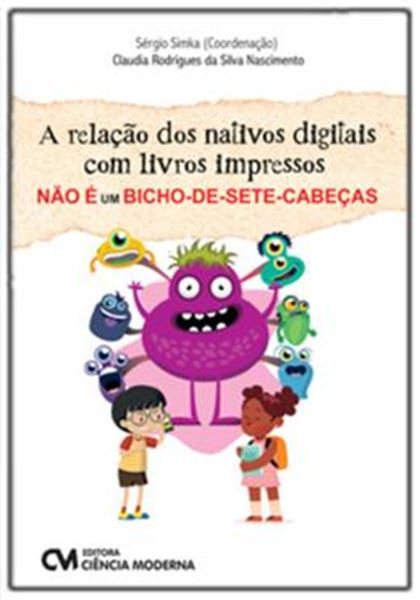 Picture of A RELACAO DOS NATIVOS DIGITAIS COM LIVROS IMPRESSOS NAO E UM BICHO-DE-SETE-CABECAS