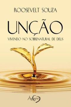 Imagem de UNCAO: VIVENDO NO SOBRENATURAL DE DEUS