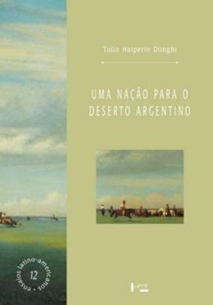 Picture of UMA NACAO PARA O DESERTO ARGENTINO