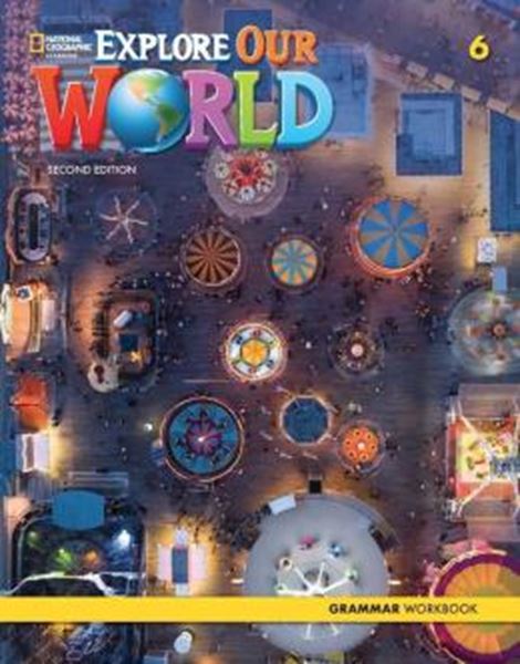Picture of EXPLORE OUR WORLD - 6 - GRAMMAR WORKBOOK- 2ND ED