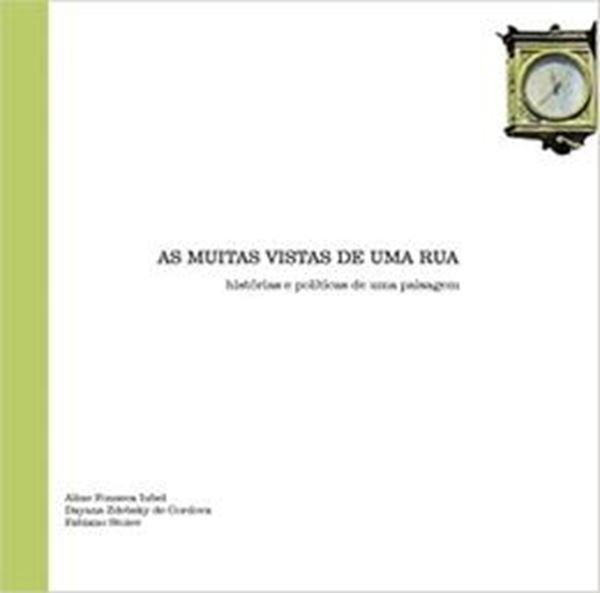 Picture of  MUITAS VISTAS DE UMA RUA- HISTORIAS E POLITICAS DE UMA PAISAGEM  CURITIBA E A RUA RIACHUELO, AS