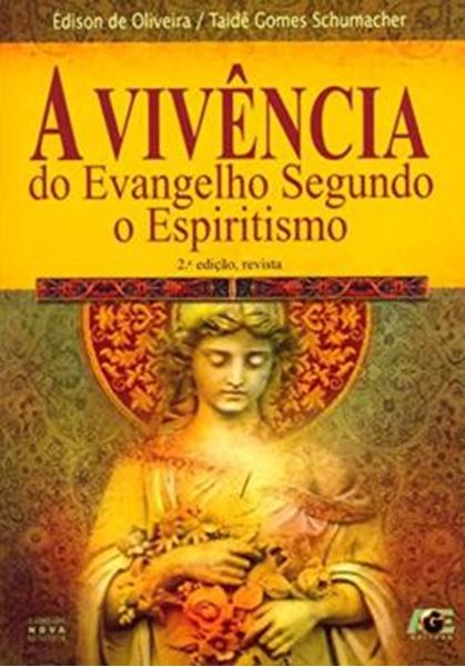 Picture of A VIVENCIA DO EVANGELHO SEGUNDO O ESPIRITISMO - 2ª ED