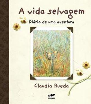 Imagem de A VIDA SELVAGEM - DIARIO DE UMA AVENTURA