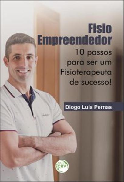 Picture of FISIO EMPREENDEDOR - 10 PASSOS PARA SER UM FISIOTERAPEUTA DE SUCESSO!