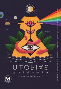Imagem de UTOPIAS NOTAVEIS - "POESIAS E DELIRIOS QUE CONTAM E INSPIRAM. FALAM PARA SI E SENTEM POR NOS!"
