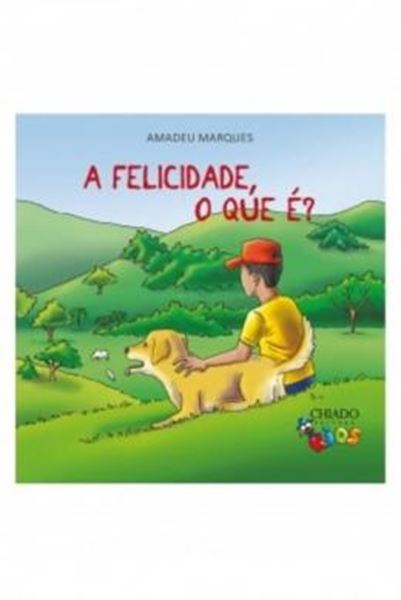 Picture of A FELICIDADE, O QUE E?