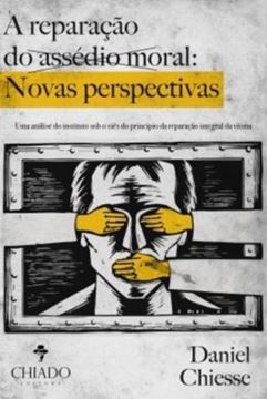 Imagem de A REPARACAO DO ASSEDIO MORAL: NOVAS PERSPECTIVAS UMA ANALISE DO INSTITUTO SOB O VIES DO PRINCIPIO DA REPARACAO INTEGRAL DA VITIMA