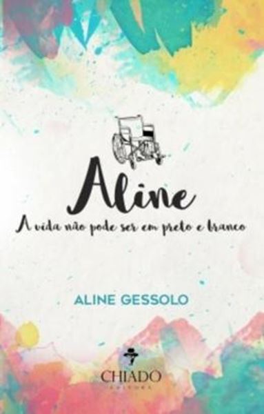 Picture of ALINE - A VIDA NAO PODE SER EM PRETO E BRANCO