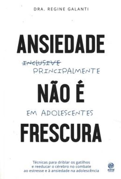 Picture of ANSIEDADE NAO E FRESCURA - PRINCIPALMENTE EM ADOLESCENTES