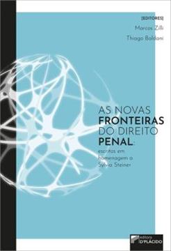 Imagem de AS NOVAS FRONTEIRAS DO DIREITO PENAL - ESCRITOS EM HOMENAGEM A SYLVIA STEINER