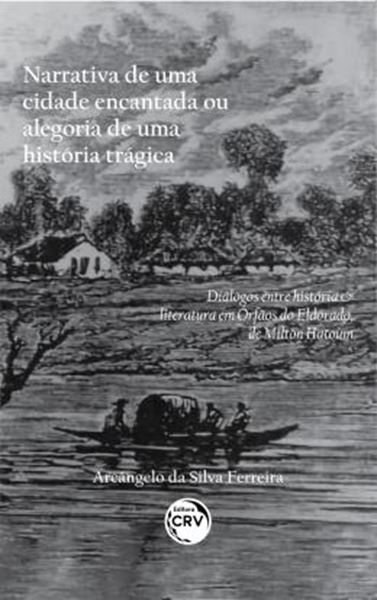 Picture of NARRATIVA DE UMA CIDADE ENCANTADA OU ALEGORIA DE UMA HISTORIA TRAGICA
