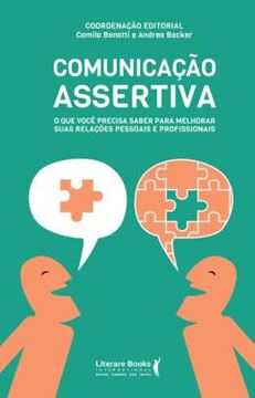 Imagem de COMUNICACAO ASSERTIVA - O QUE VOCE PRECISA SABER PARA MELHORAR SUAS RELACOES PESSOAIS E PROFISSIONAIS