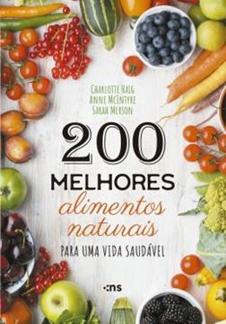 Imagem de 200 MELHORES ALIMENTOS NATURAIS PARA UMA VIDA SAUDAVEL