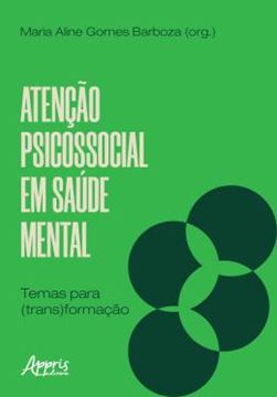 Imagem de ATENCAO PSICOSSOCIAL EM SAUDE MENTAL