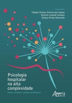 Imagem de PSICOLOGIA HOSPITALAR NA ALTA COMPLEXIDADE