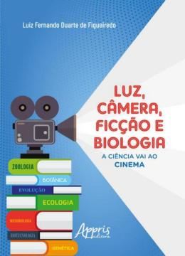 Imagem de LUZ, CAMERA, FICCAO E BIOLOGIA