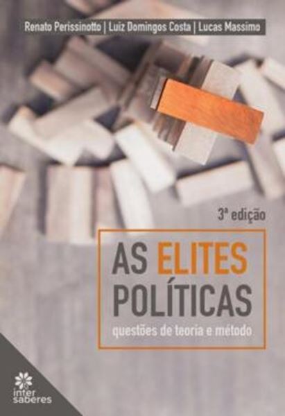Picture of AS ELITES POLÍTICAS - QUESTÕES DE TEORIA E MÉTODO - 3ª ED