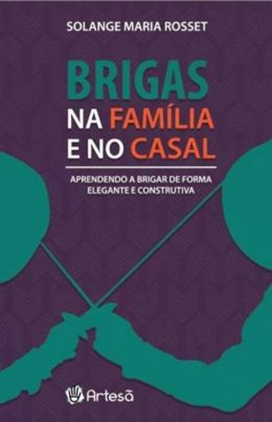 Picture of BRIGAS NA FAMILIA E NO CASAL - APRENDENDO A BRIGAR DE FORMA ELEGANTE E CONSTRUTIVA