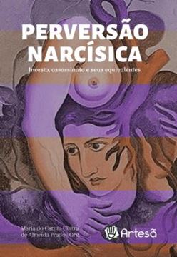 Imagem de PERVERSÃO NARCÍSICA: INCESTO, ASSASSINATO E SEUS EQUIVALENTES